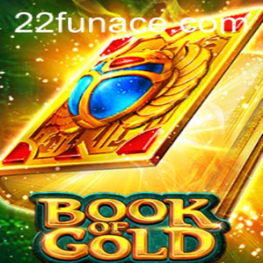 Exploring the Thrills of BookofGold with 22Fun