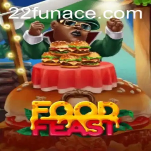 FoodFeast: Dive Into the Culinary Adventure with 22Fun