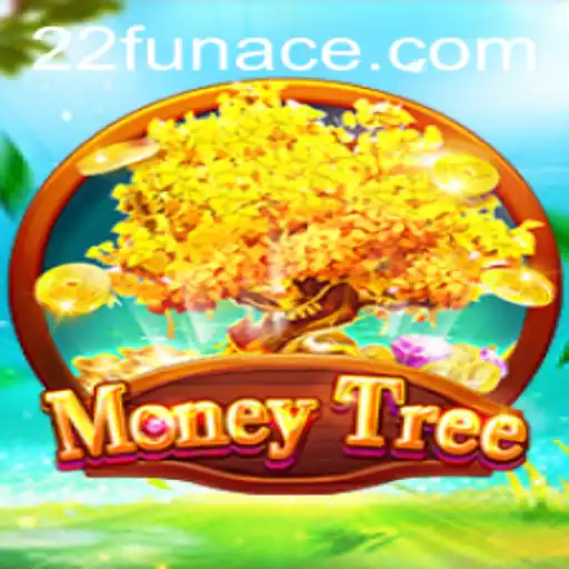 Exploring the Exciting World of MoneyTree and 22Fun